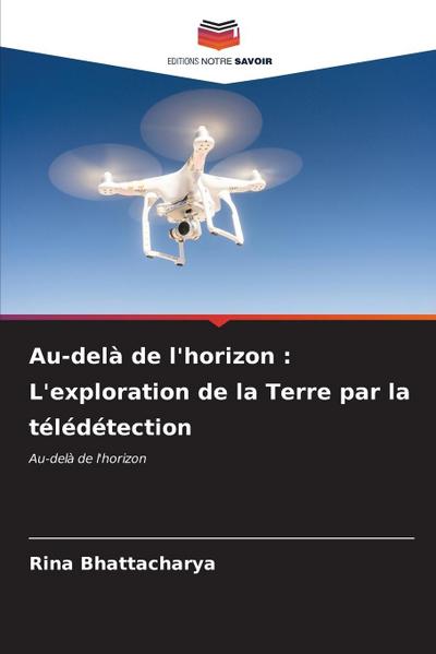 Au-delà de l’horizon : L’exploration de la Terre par la télédétection