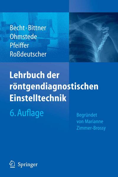 Lehrbuch der röntgendiagnostischen Einstelltechnik