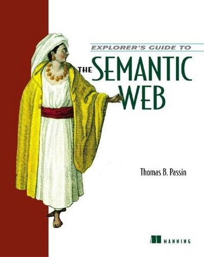 Explorer’s Guide to the Semantic Web