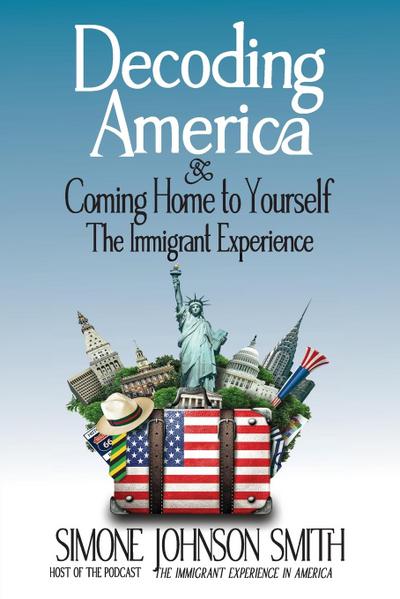 Decoding America & Coming Home to Yourself