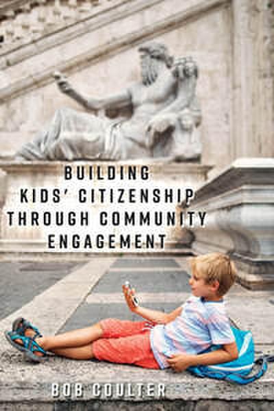 Building Kids’ Citizenship Through Community Engagement