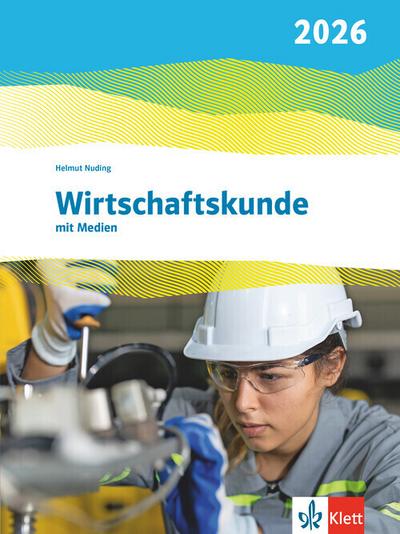 Wirtschaftskunde. Schulbuch mit Medien. Ausgabe 2026