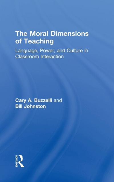 The Moral Dimensions of Teaching