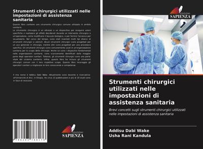 Strumenti chirurgici utilizzati nelle impostazioni di assistenza sanitaria