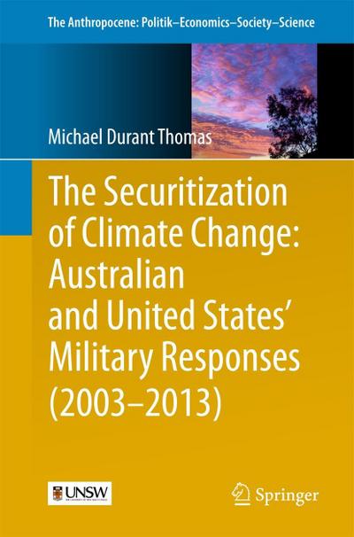 The Securitization of Climate Change: Australian and United States’ Military Responses (2003 - 2013)