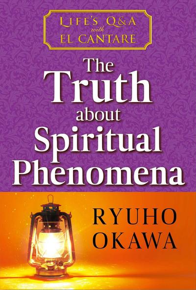 Truth about Spiritual Phenomena