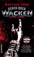 Death over Wacken: Metal-Krimi (Die Metal-Reihe)