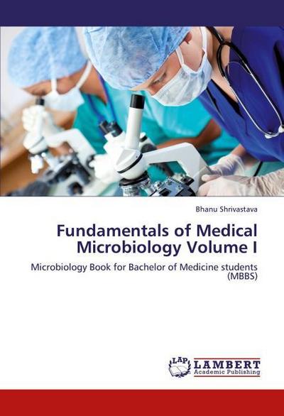 Fundamentals of Medical Microbiology Volume I