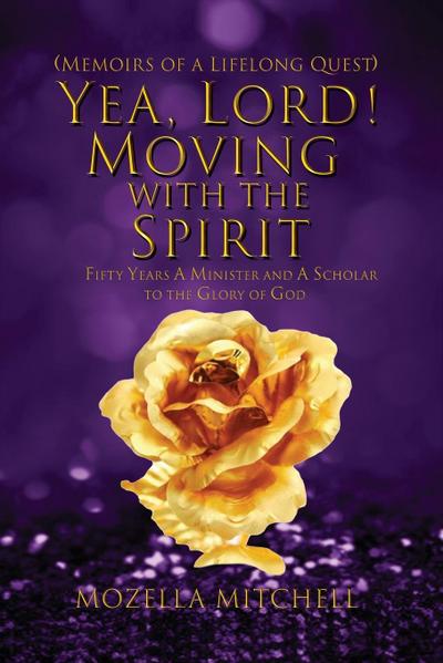 Yea, Lord! Moving with the Spirit