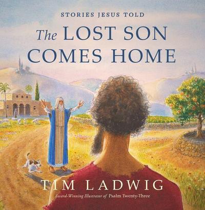Stories Jesus Told: The Lost Son Comes Home