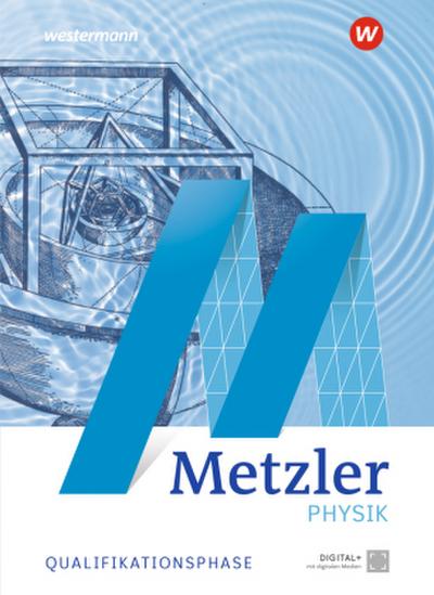 Metzler Physik SII - Allgemeine Ausgabe 2022. Qualifikationsphase Schulbuch