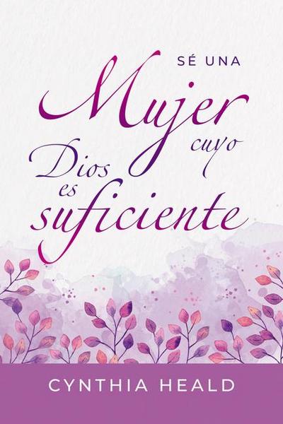 Sé Una Mujer Cuyo Dios Es Suficiente