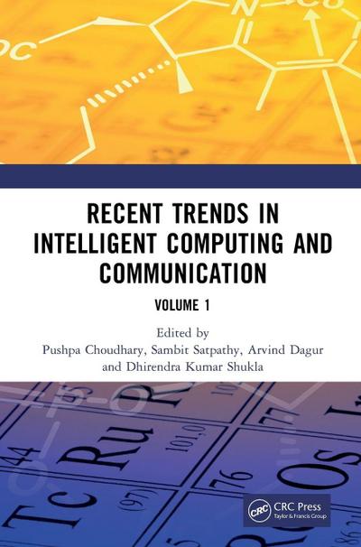 Recent Trends in Intelligent Computing and Communication
