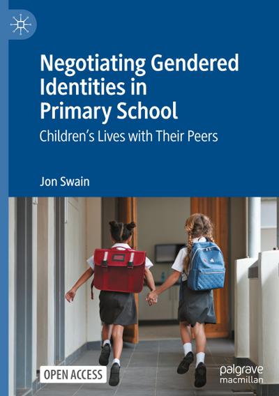 Negotiating Gendered Identities in Primary School