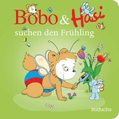 Bobo & Hasi suchen den Frühling: Pappbilderbuch für Babys und Kleinkinder (Bobo Siebenschläfer: Bobo & Hasi Pappbilderbücher ab 12 Monate, Band 11)