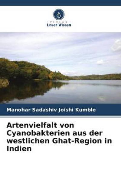 Artenvielfalt von Cyanobakterien aus der westlichen Ghat-Region in Indien