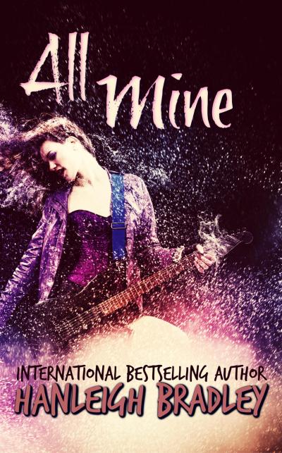 All Mine (Lust & Lyrics, #2)