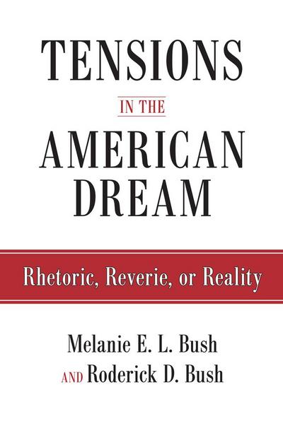 Tensions in the American Dream: Rhetoric, Reverie, or Reality