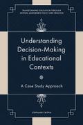 Understanding Decision-Making in Educational Contexts