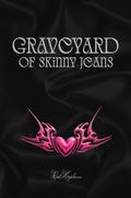 Graveyard of Skinny Jeans