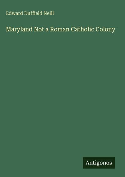 Maryland Not a Roman Catholic Colony
