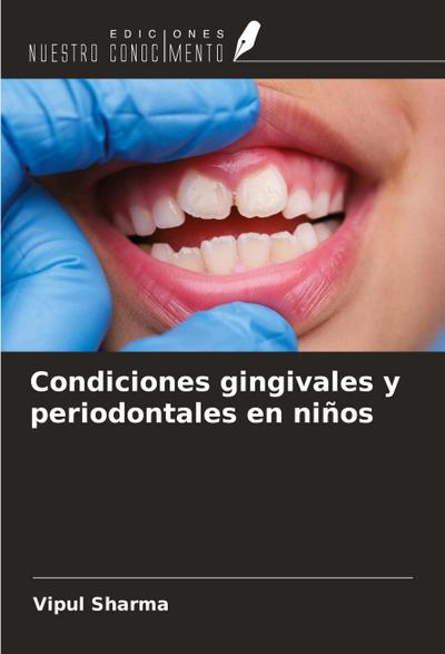Condiciones gingivales y periodontales en niños