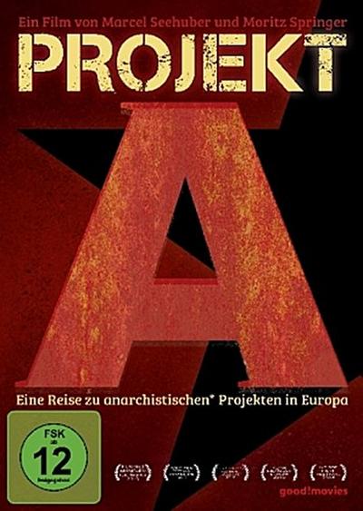 Projekt A - Eine Reise zu anarchistischen Projekten in Europa