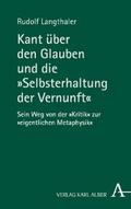 Kant über den Glauben und die "Selbsterhaltung der Vernunft"