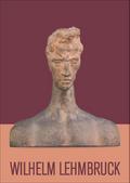 Wilhelm Lehmbruck 1881-1919