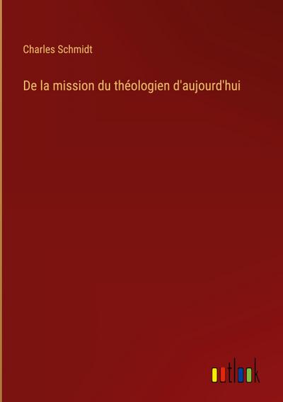 De la mission du théologien d’aujourd’hui