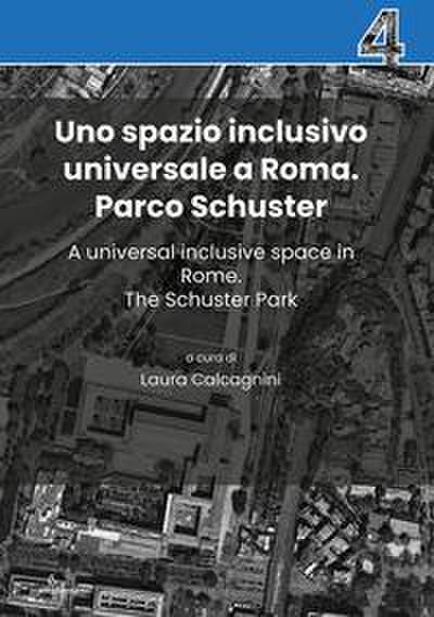 Uno spazio inclusivo universale a Roma. Parco Schuster-A uni