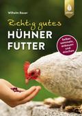 Richtig gutes Hühnerfutter