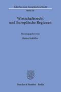 Wirtschaftsrecht und Europäische Regionen.