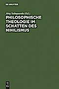 Philosophische Theologie im Schatten des Nihilismus