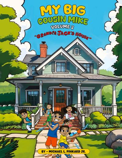 MY BIG COUSIN MIKE VOLUME 2 GRANDPA JACK’S HOUSE