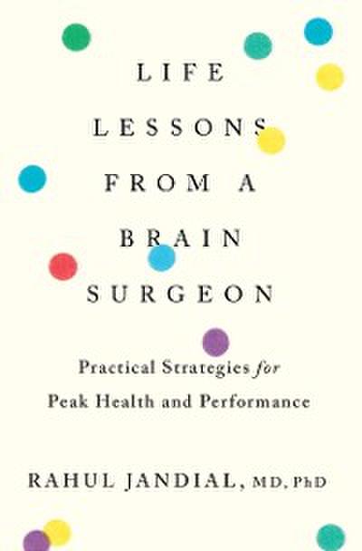 Life Lessons From A Brain Surgeon