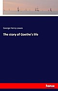 The story of Goethe’s life