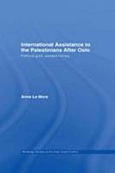 International Assistance to the Palestinians after Oslo