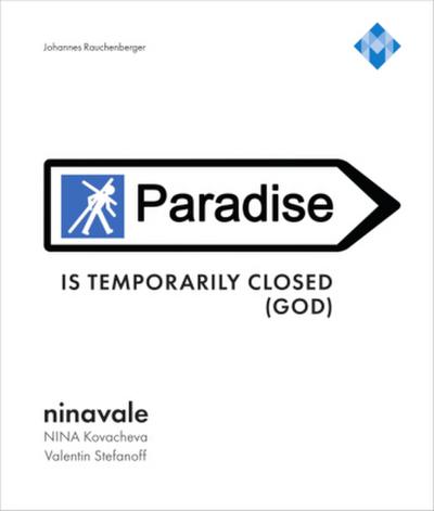 ninavale - »Paradise is temporarily closed (God).«