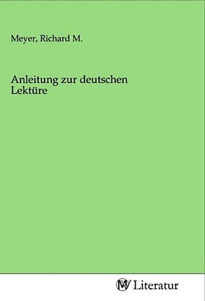 Anleitung zur deutschen Lektüre