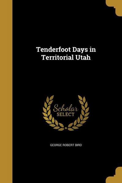TENDERFOOT DAYS IN TERRITORIAL