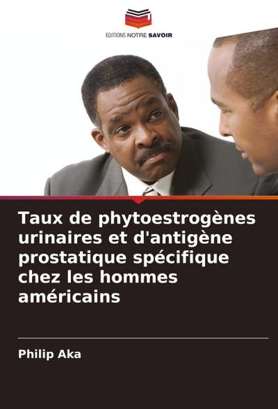 Taux de phytoestrogènes urinaires et d’antigène prostatique spécifique chez les hommes américains