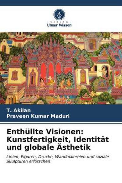 Enthüllte Visionen: Kunstfertigkeit, Identität und globale Ästhetik