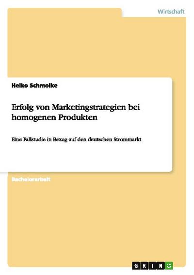 Erfolg von Marketingstrategien bei homogenen Produkten