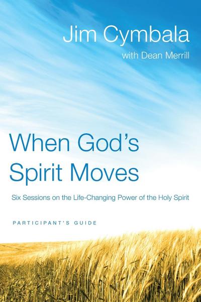 When God’s Spirit Moves Participant’s Guide