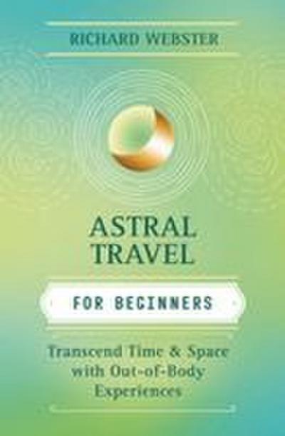 Astral Travel for Beginners