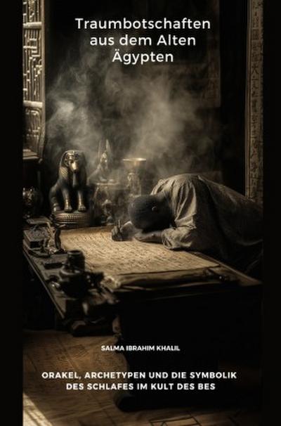 Traumbotschaften aus dem Alten Ägypten