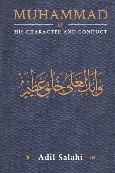 Muhammad: His Character and Conduct