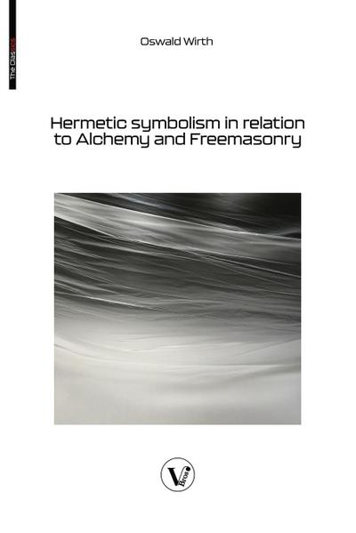 Hermetic symbolism in relation to Alchemy and Freemasonry