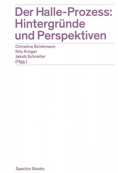 Der Halle-Prozess: Hintergründe und Perspektiven
